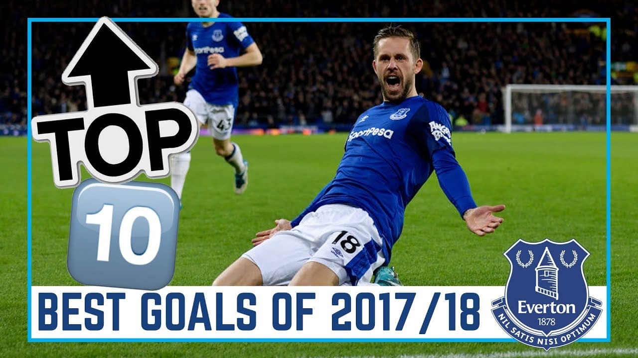 Everton Season Review: Top 10 Goals! | Season 2017/18 everton season review top 10 goa