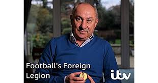 Football's Foreign Legion - TV Show | ITV itv