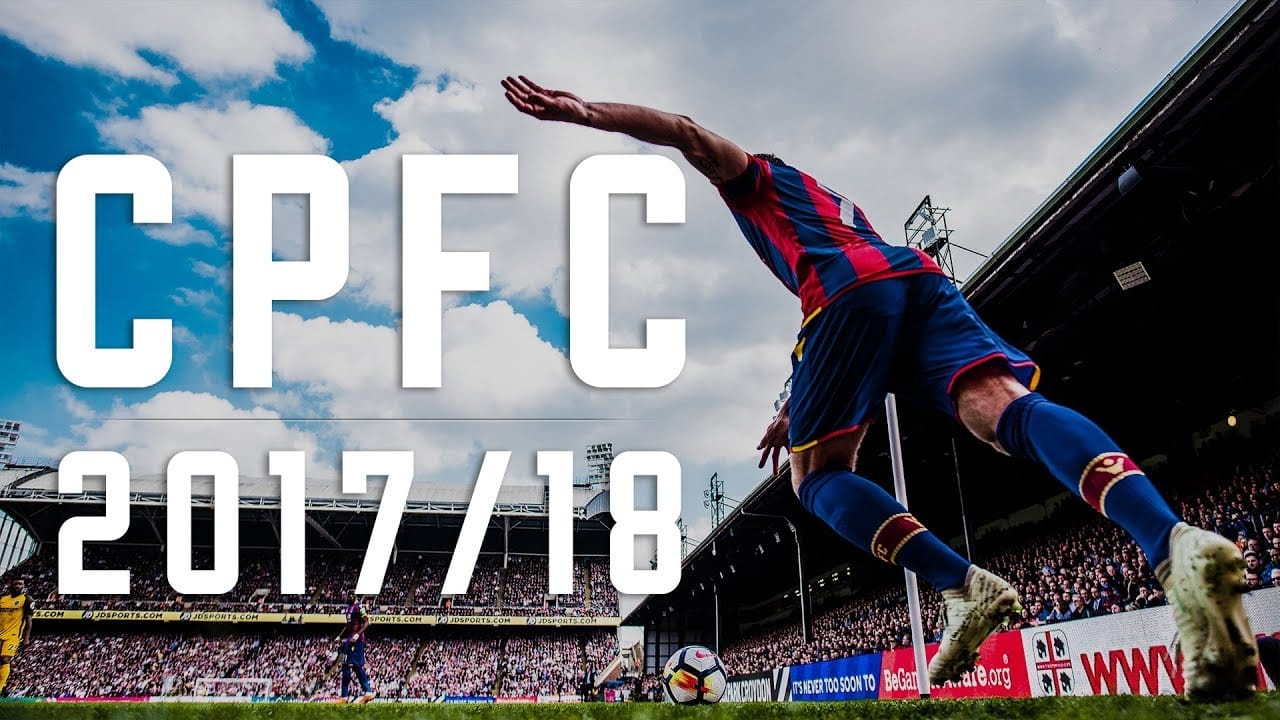 Crystal Palace - The Season 2017/18 Review crystal palace the season 2017 1