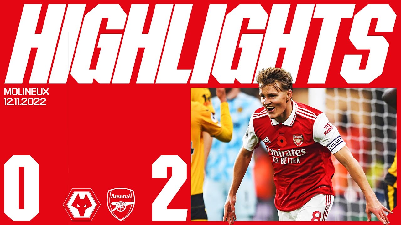 HIGHLIGHTS Wolves Vs Arsenal (02) Odegaard Scores Twice!