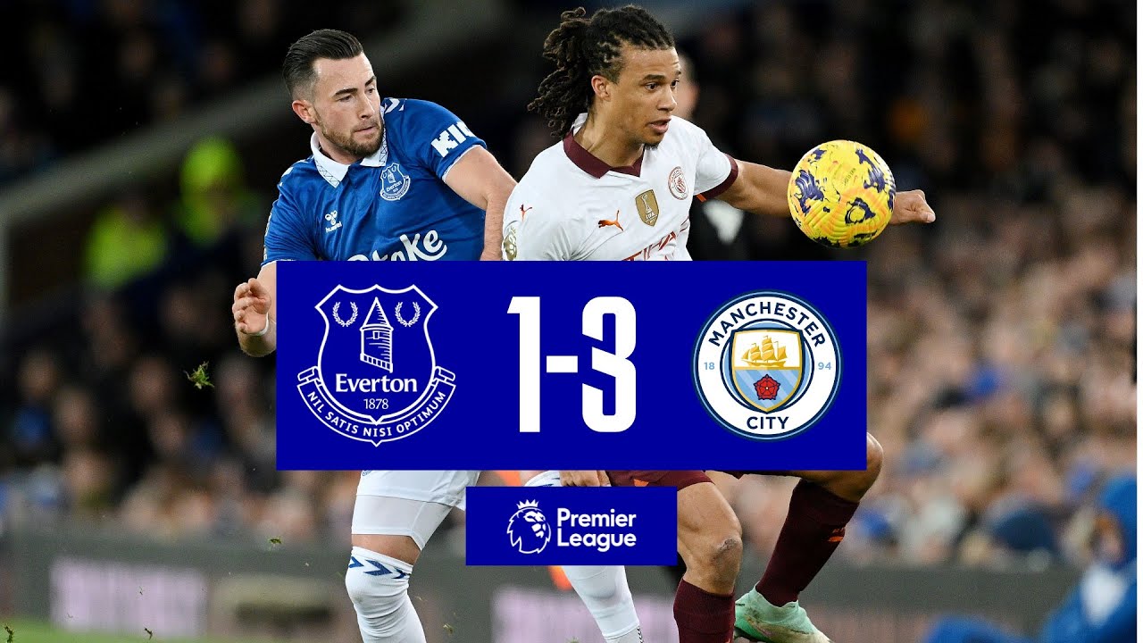Premier League Highlights Everton 1 3 Manchester City Premier League Highlights Everton 1 3 Manchester City