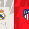 Real Madrid vs Atletico Madrid