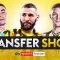 Benzema to the PL? Trippier Bayern move off? | The Transfer Show