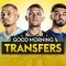 Good Morning Transfers! | Trippier, Phillips and Broja latest