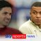 Mikel Arteta says Arsenal have to be in the conversation to sign Kylian Mbappe