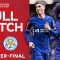 FULL MATCH | Chelsea v Leicester City | Quarter-final | Emirates FA Cup 2023-24