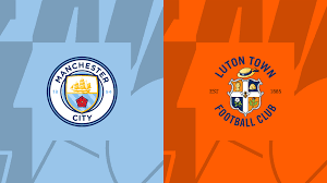 Manchester City vs Luton Town