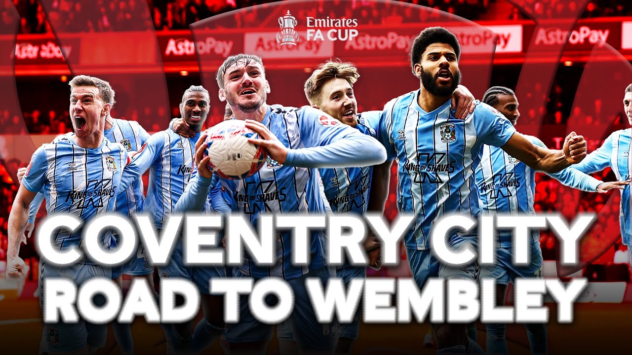 Coventry City Road To Wembley Emirates FA Cup 2023 24
