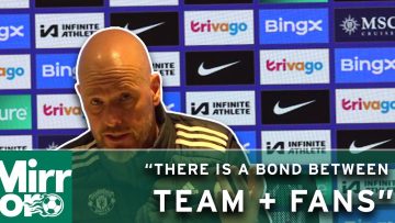 ? THERE IS A BOND BETWEEN PLAYERS + FANS | Erik ten Hag makes unity claim ahead of Liverpool clash