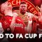 Manchester United Road To Emirates FA Cup Final | Emirates FA Cup 2023-24