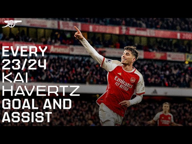 Kai Havertz Every Goal And Assist 2023 24 Compilation Kai Havertz Every Goal And Assist 2023 24 Compilation