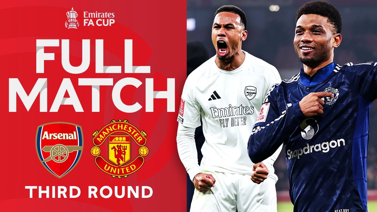 FULL MATCH | Arsenal V Manchester United | Third Round | Emirates FA ...