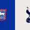 Ipswich Town vs Tottenham Hotspur