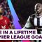 The MOST UNFORGETTABLE Premier League goals!