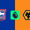 Ipswich Town v Wolverhampton Wanderers
