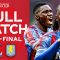 FULL MATCH | Crystal Palace v Aston Villa | Semi-Final | Emirates FA Cup 2024-25