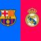 Barcelona vs Real Madrid