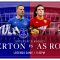 EVERTON v AS ROMA | Legends Match at Hill Dickinson Stadium!