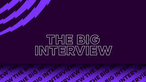 The Big Interview