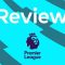 Premier League Review