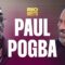 āI Should Have Done Moreā Paul Pogba Gets Honest About Man Utd, Pressure & His Family