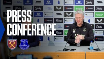 WEST HAM v EVERTON | David Moyes Premier League press conference